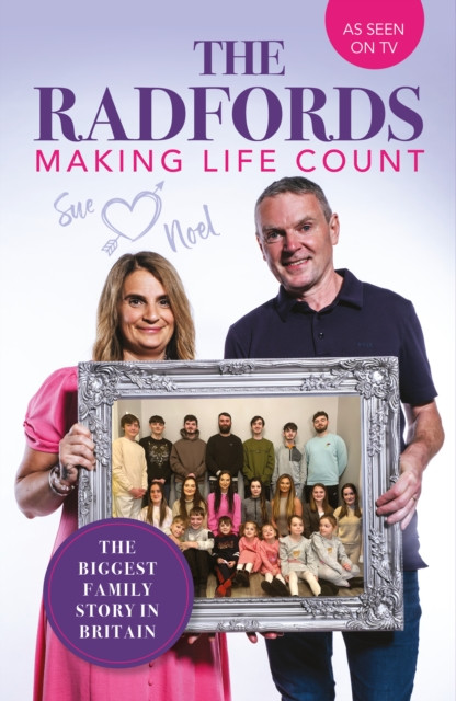 The Radfords : Making Life Count