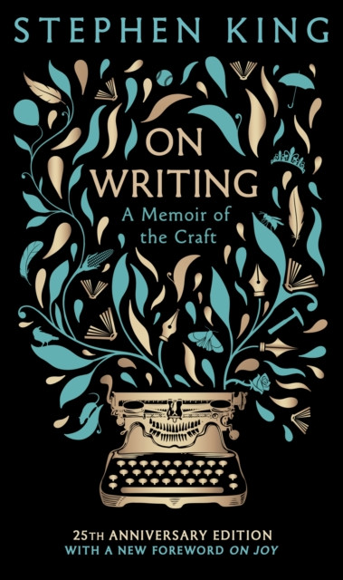 On Writing : A Memoir of the Craft: 25th Anniversary Classic Edition