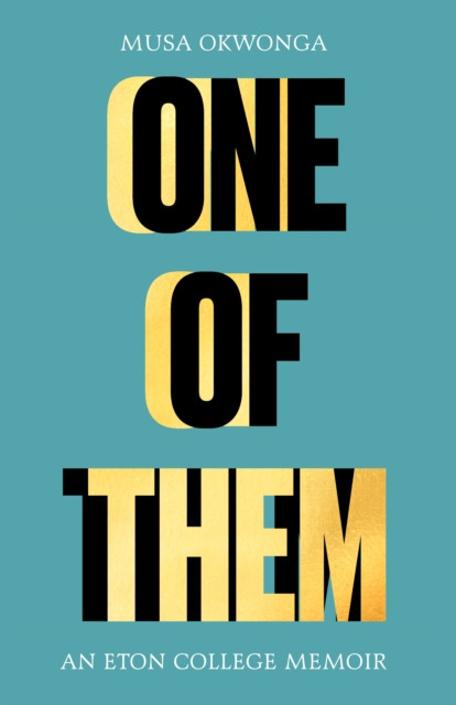 One of Them : An Eton College Memoir