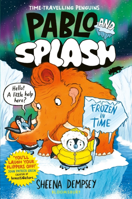 Pablo and Splash: Frozen in Time : The hilarious kids' graphic novel series about time-travelling penguins