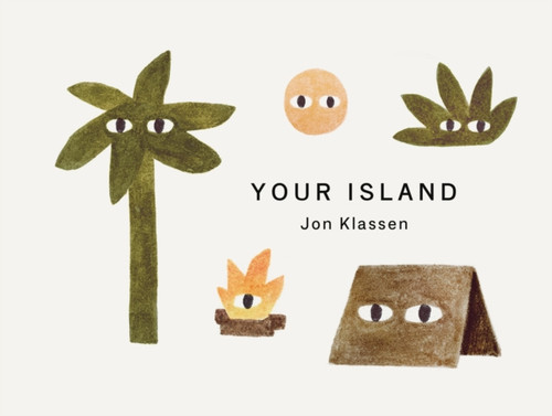 Your Island : A stylish first board book, perfect to gift babies and toddlers aged 0-3 from Jon Klassen, bestselling creator of I Want My Hat Back