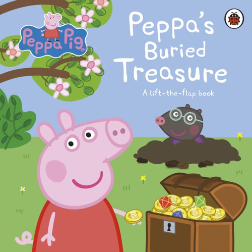 Peppa Pig: Peppa's Buried Treasure : A lift-the-flap book