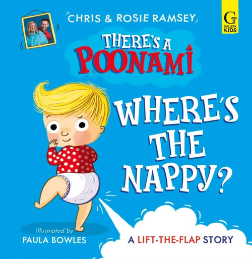 Where's the Nappy? : The hilarious picture book from podcast stars and Sunday Times No 1 bestselling authors, Chris and Rosie Ramsey Volume 1