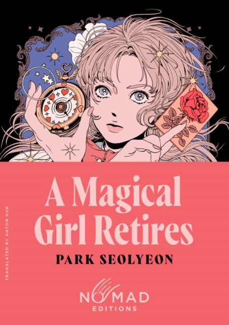 A Magical Girl Retires (Nomad Edition) : A Novel