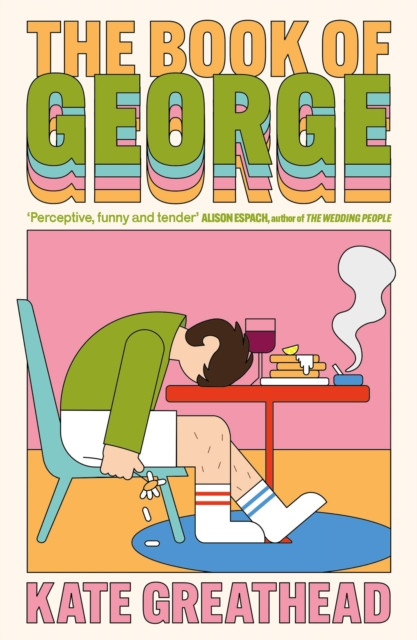 The Book of George : Shortlisted for the Bollinger Everyman Wodehouse Prize for Comic Fiction