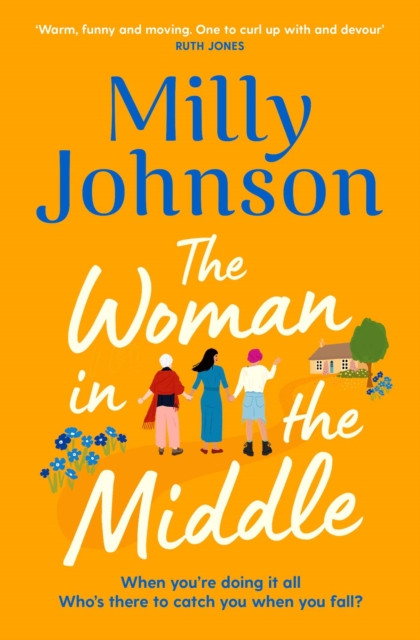 The Woman in the Middle : the perfect escapist read from the much-loved Sunday Times bestseller