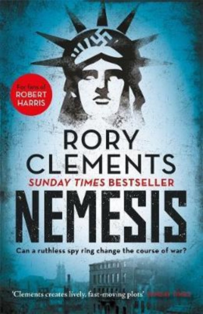 Nemesis : An unputdownable wartime spy thriller