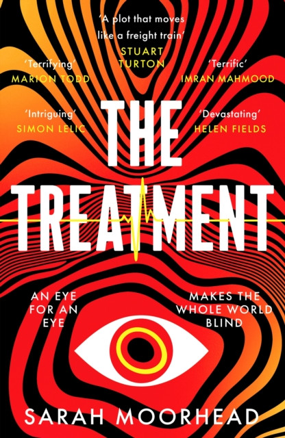 The Treatment : A mind-bending gripping speculative crime thriller