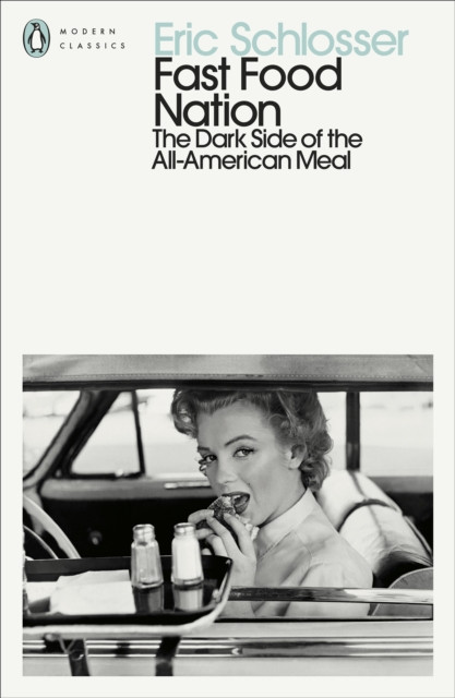 Fast Food Nation : The Dark Side of the All-American Meal