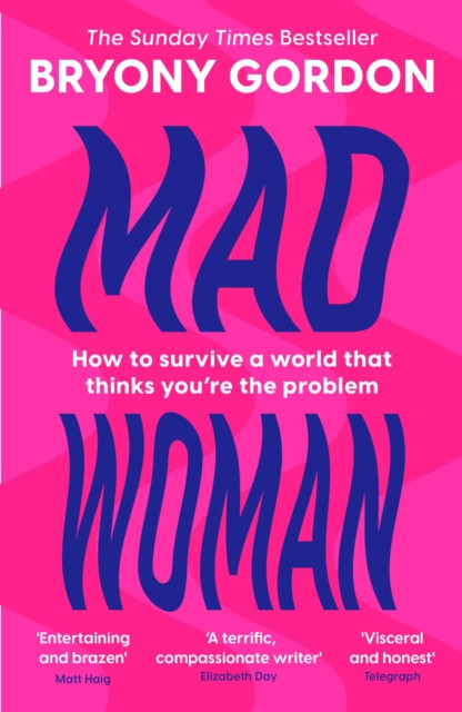 Mad Woman : Binge Eating. Menopause. OCD: How To Survive a World That Thinks You're The Problem