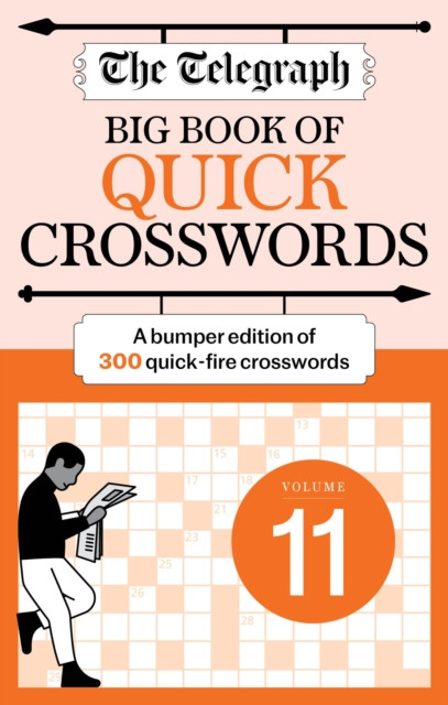 The Telegraph Big Book of Quick Crosswords 11 : A bumper edition of 300 quick-fire crosswords