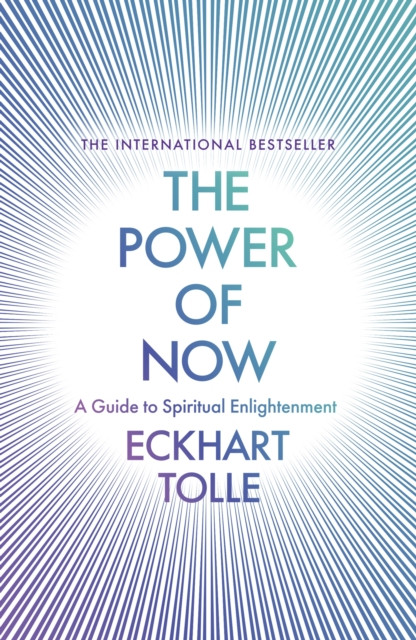 The Power of Now : The Global Phenomenon: A Guide to Spiritual Enlightenment