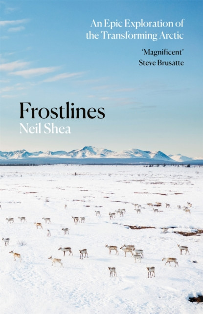 Frostlines : An Epic Exploration of the Transforming Arctic