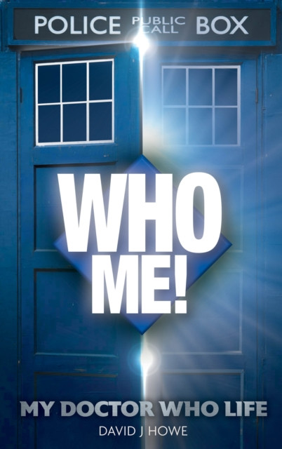 Who Me! : A memoir of fandom, publishing, and six decades of Doctor Who history