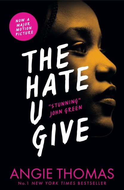 The Hate U Give : Global bestselling sensation and multi-award winning YA novel about race, power and prejudice – now a major motion picture