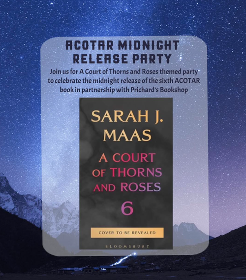 A Court of Thorns and Roses 6 - TITLE TBD - Sarah J. Maas MIDNIGHT OPENING EVENT