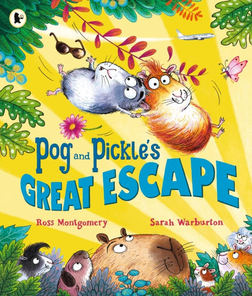 Pog and Pickle's Great Escape : A laugh-out-loud guinea pig adventure story for summer holidays by multi-award-winning author Ross Montgomery,  ages 3-7