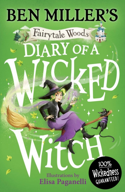 Diary of a Wicked Witch : Discover your favourite fairytales from a WICKED point of view Volume 3