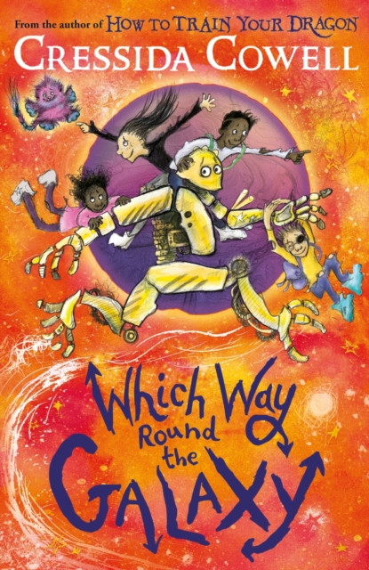 Which Way Round the Galaxy : The 'out-of-this-world' new series from the author of HOW TO TRAIN YOUR DRAGON