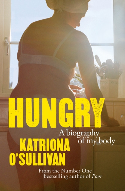 Hungry : A Biography of My Body
