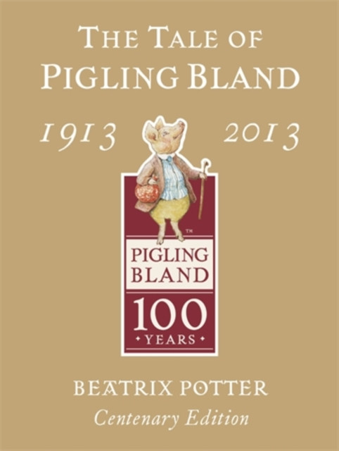 The Tale of Pigling Bland 1913-2013