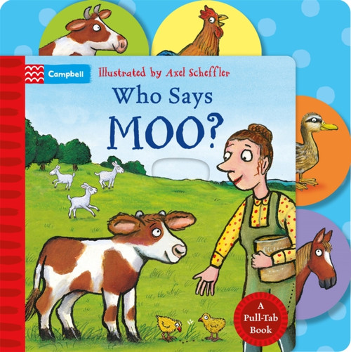 Who Says Moo? : A Pull-Tab Book