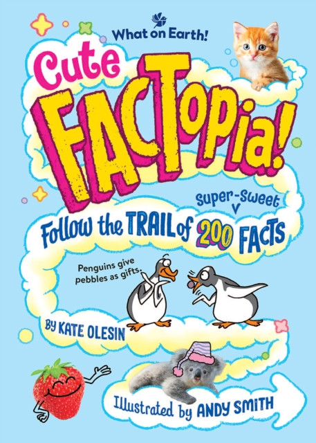 Cute FACTopia! : Follow the Trail of 200 Super-sweet Facts