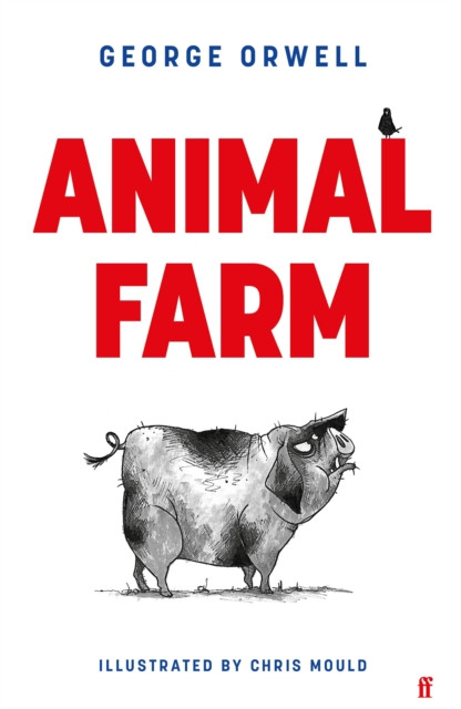 Animal Farm : The Illustrated Edition