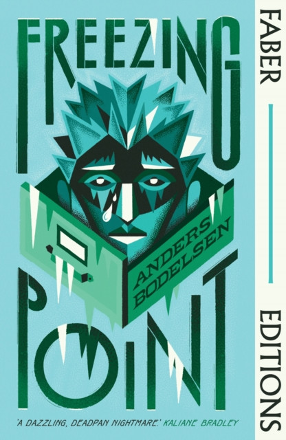 Freezing Point (Faber Editions) : 'A dazzling, deadpan nightmare.' Kaliane Bradley, author of The Ministry of Time