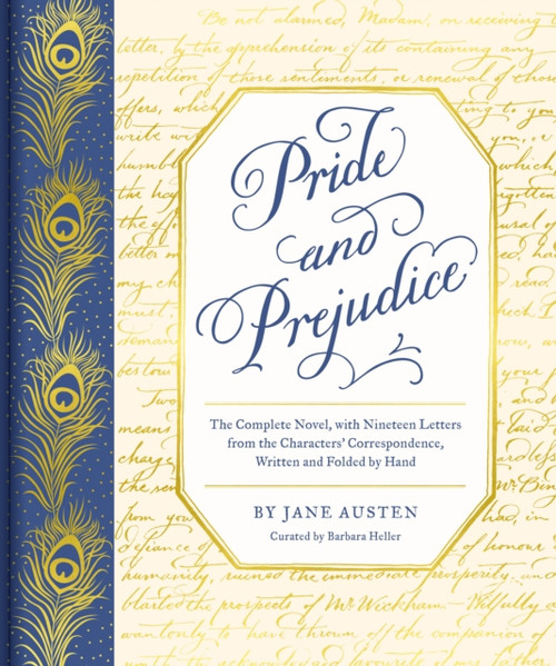 Pride and Prejudice : The Complete Novel, with Nineteen Letters from the Characters' Correspondence, Written and Folded by Hand