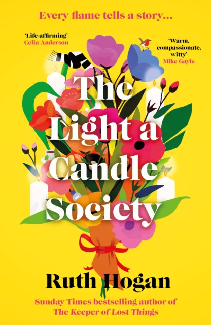 The Light a Candle Society : The joyful, warm and utterly uplifting book club read for 2026 from Sunday Times bestseller and author of The Keeper of Lost Things, Ruth Hogan