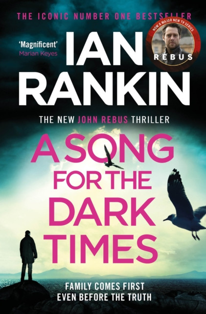 A Song for the Dark Times : The number one bestselling series that inspired BBC One’s REBUS