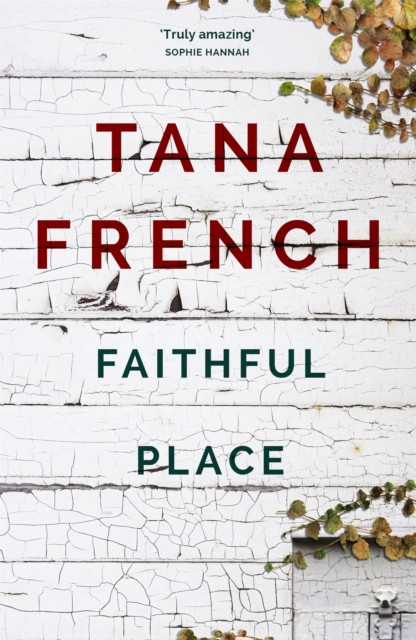 Faithful Place : 'Crime fiction's biggest contemporary star' Guardian