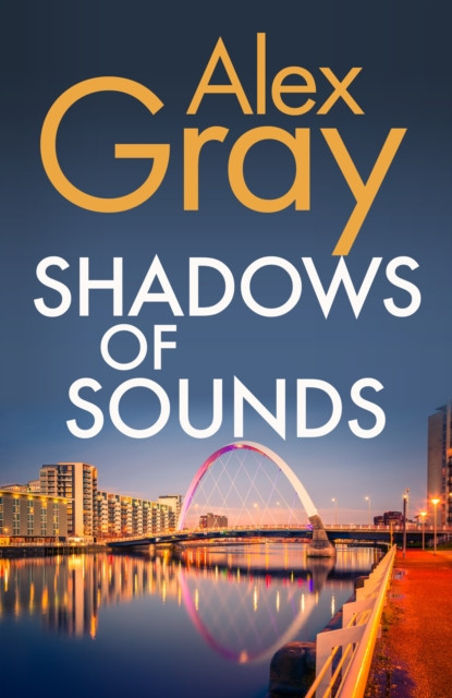 Shadows of Sounds : The compelling Glasgow crime series