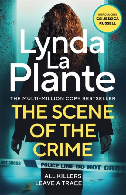 The Scene of the Crime : The instant Sunday Times bestselling Richard and Judy book club pick from the Queen of Crime Drama