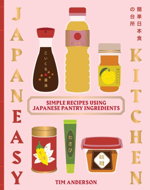 JapanEasy Kitchen : Simple Recipes Using Japanese Pantry Ingredients