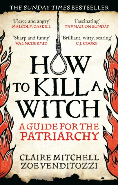 HOW TO KILL A WITCH : A Guide For The Patriarchy