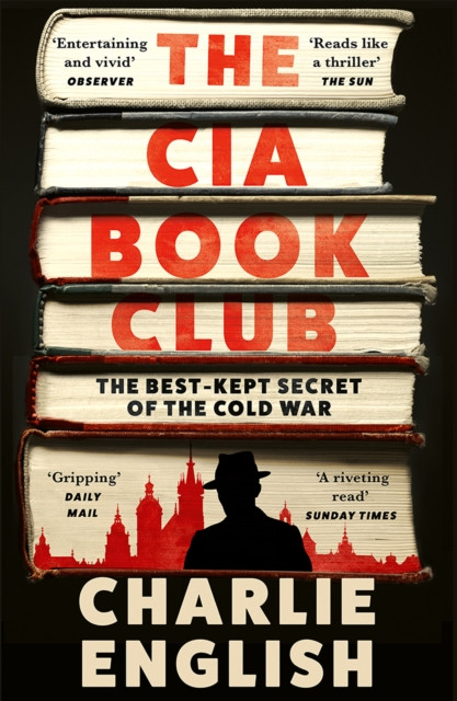 The CIA Book Club : The Best-Kept Secret of the Cold War