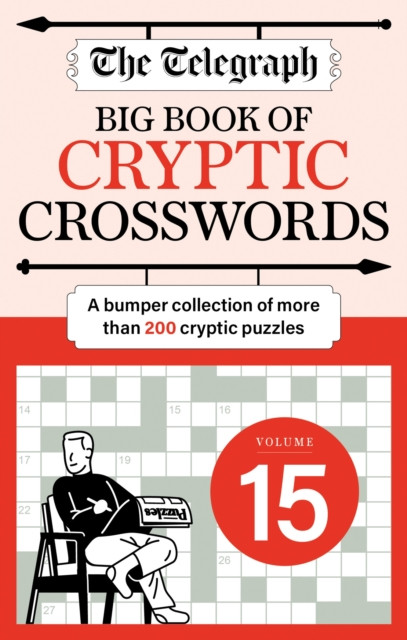 The Telegraph Big Book of Cryptic 15 : A bumper collection of more than 200 puzzles