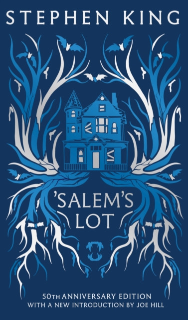 Salem's Lot : Fiftieth Anniversary CLASSIC EDITION with a new introduction by Joe Hill (a Stephen King classic)
