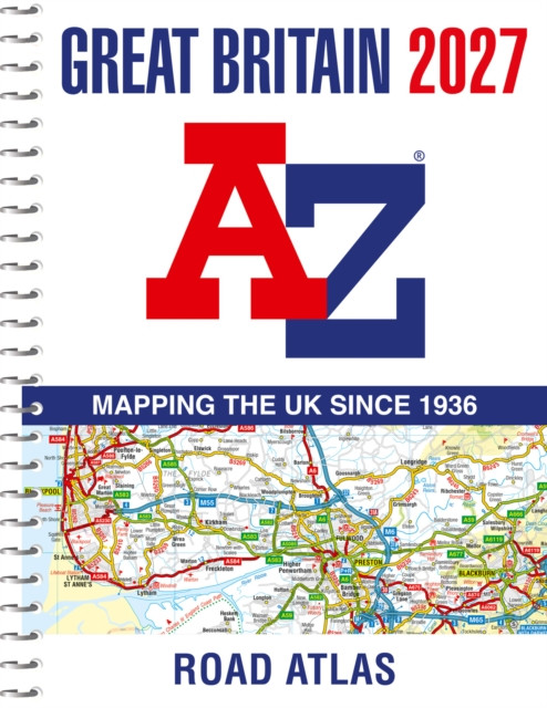 A -Z Great Britain Road Atlas 2027 (A4 Spiral) : Easy to Read Map of Great Britain
