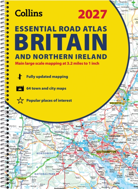 Collins Essential Road Atlas Britain and Northern Ireland 2027 (A4 Spiral) : Clear, Easy-to-Read Mapping