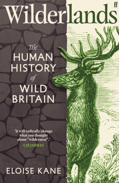 Wilderlands : The Human History of Wild Britain