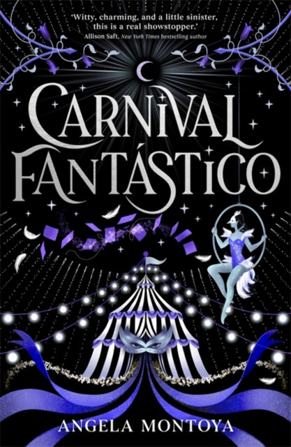 Carnival Fantastico : a captivating YA romantasy for fans of The Night Circus