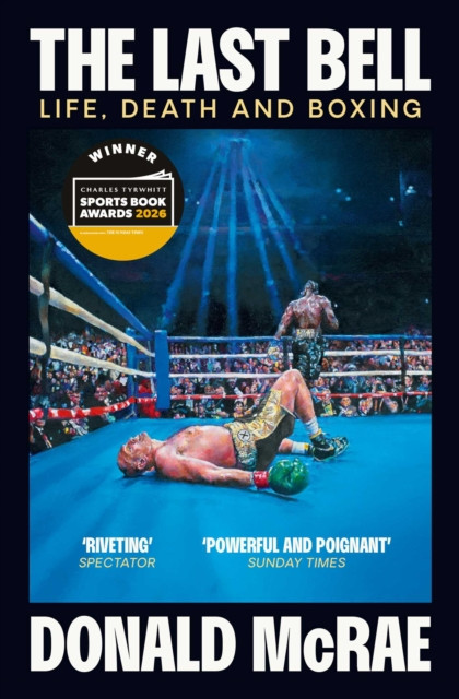 The Last Bell : Life, Death and Boxing