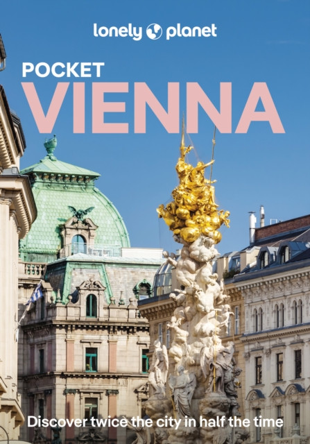 Lonely Planet Pocket Vienna : Discover Twice the City in Half the Time | Top Sights | Maps & Walking Tours | Covers Hofburg & Around, Historic Centre, Schloss Belvedere to Landstrasse and more