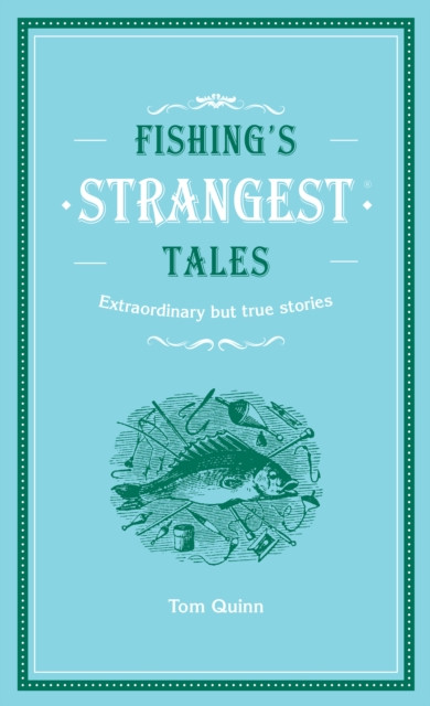 Fishing's Strangest Tales