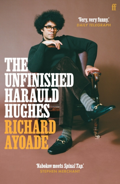 The Unfinished Harauld Hughes : Shortlisted for the Bollinger Everyman Wodehouse Prize for Comic Fiction