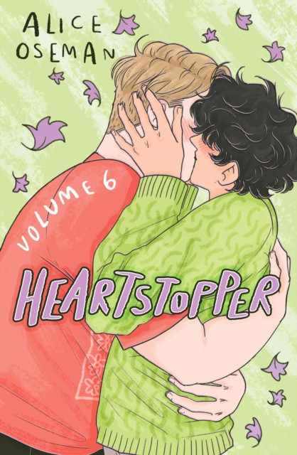 Heartstopper Volume 6 : The final chapter of the phenomenal graphic novel series, also on Netflix!