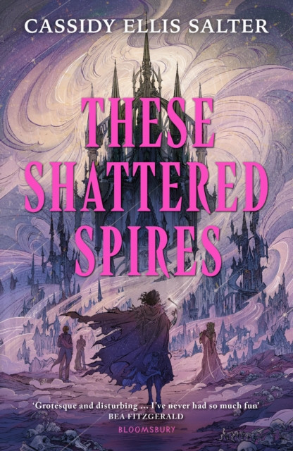 These Shattered Spires : A queer, gothic fantasy YA, perfect for fans of The Atlas Six and Gideon the Ninth